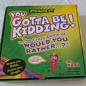 Zobmondo!! You Gotta Be Kidding! The Crazy Game of Would You Rather? For KIDS